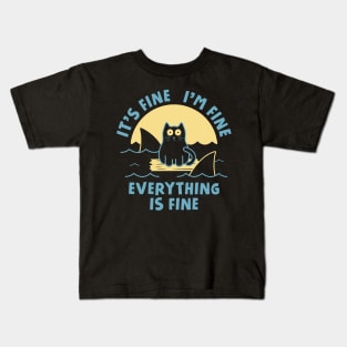 It's Fine I'm Fine Everything Is Fine Kids T-Shirt
